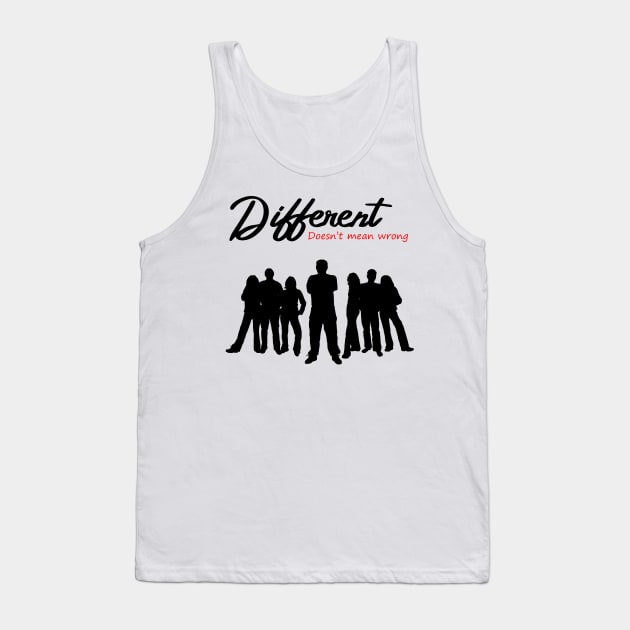 Different Doesn't Mean Wrong Tank Top by ZOZO